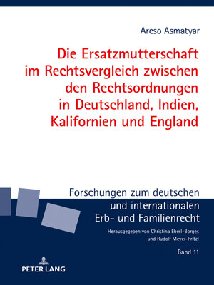 cover image of Die Ersatzmutterschaft im Rechtsvergleich zwischen den Rechtsordnungen in Deutschland, Indien, Kalifornien und England